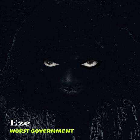 Worst Government | Boomplay Music