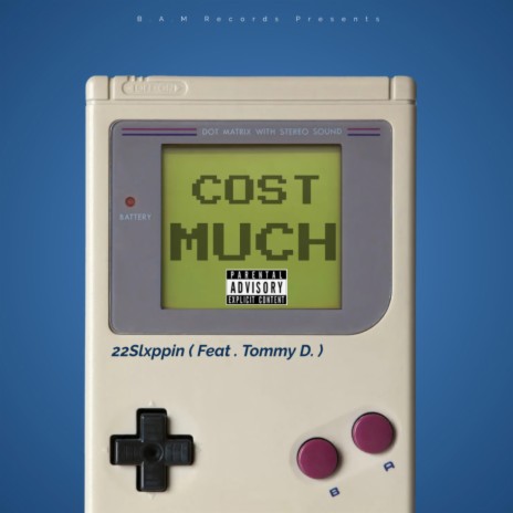 Cost Much ft. Tommy D.