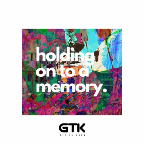 Holding On To A Memory (Edit)