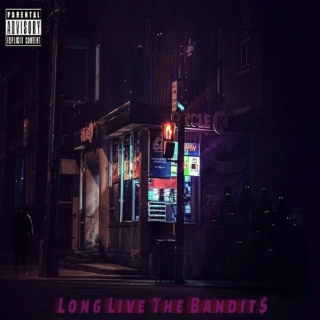 Long Live The Bandit$ | Boomplay Music