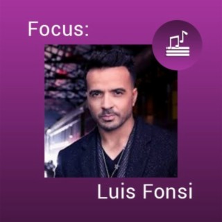 Focus: Luis Fonsi
