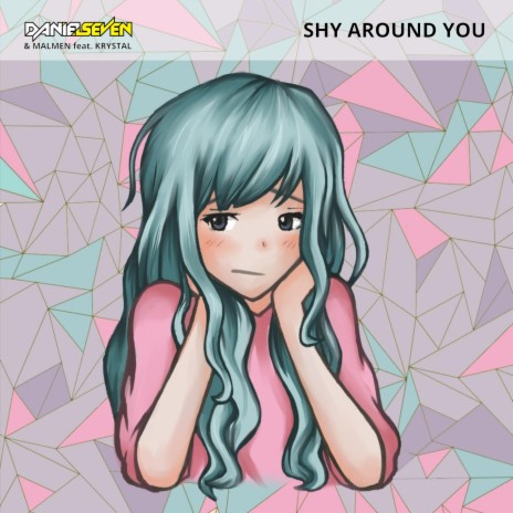 Shy Around You (feat. Krystal) [with Malmen] | Boomplay Music