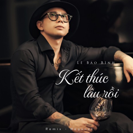 Kết Thúc Lâu Rồi (Remix) | Boomplay Music