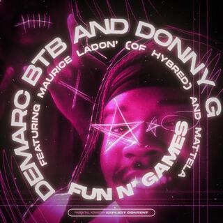 Fun N' Games ft. Donny G, Hybred & Mattela lyrics | Boomplay Music