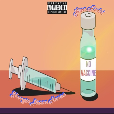 No Vaccine ft. Youngin Beena Hunna | Boomplay Music