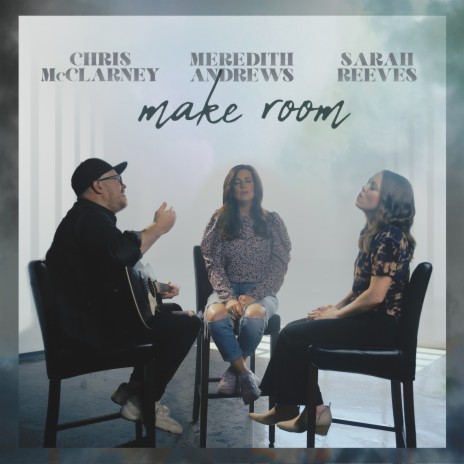 Make Room ft. Sarah Reeves & Chris McClarney | Boomplay Music