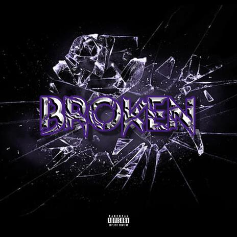 BROKEN | Boomplay Music