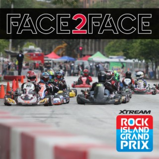 Face2Face: EP72 – Xtream Rock Island Grand Prix