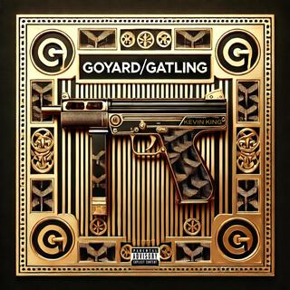 Goyard / Gatling