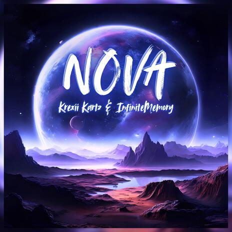 Nova ft. InfiniteMemory | Boomplay Music