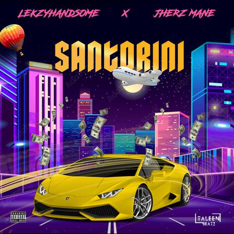 SANTORINI ft. Jherz Mane | Boomplay Music