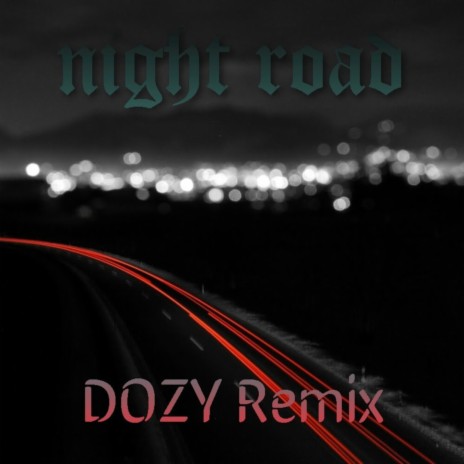 Night Road | Boomplay Music