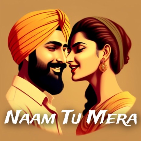 Naam Tu Mera | Boomplay Music