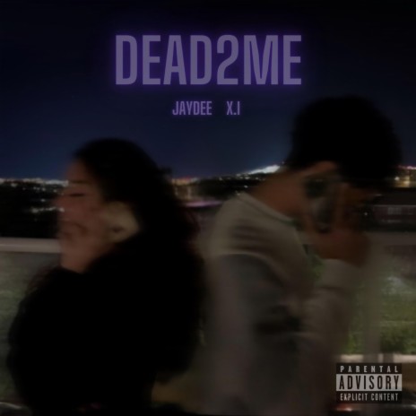DEAD2ME (prod.yoni) ft. X.I | Boomplay Music