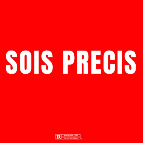 Sois precis (Version 2023) | Boomplay Music