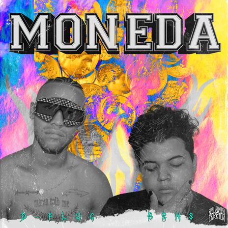 MONEDA ft. D-Plug