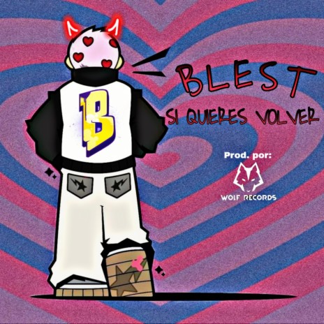 Si Quieres Volver ft. Blest | Boomplay Music