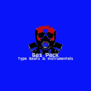 Gas Pack : Type Beats & Instrumentals