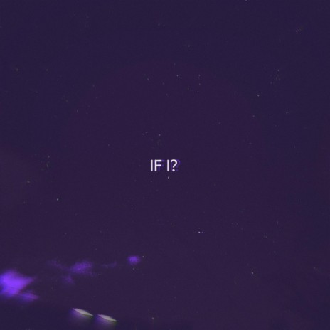 If I? | Boomplay Music