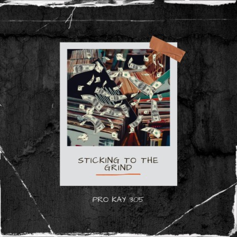 Sticking to the grind | Boomplay Music