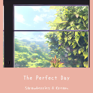 The Perfect Day