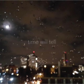 Time Will Tell (Homecoming)