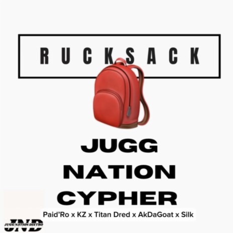 Rucksack (JNR Cypher) ft. KZ, Titan Dred, AkDaGoat & Silk | Boomplay Music