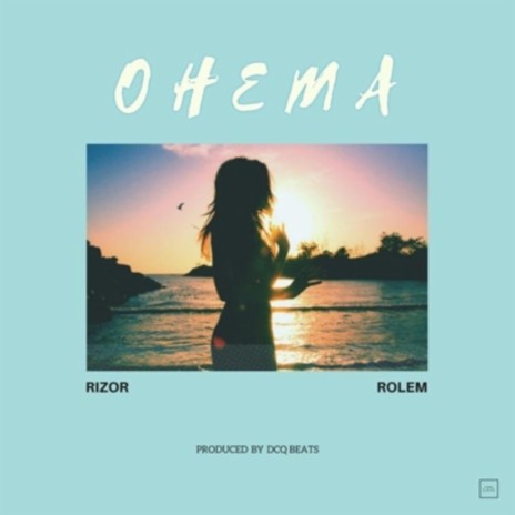 Ohema ft. Rolem | Boomplay Music