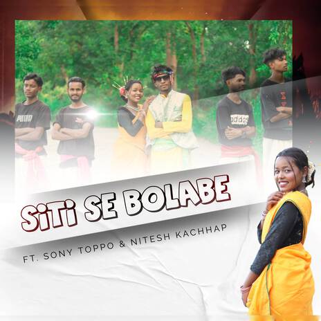 SITI SE BOLABE ft. NITESH KACHHAP | Boomplay Music