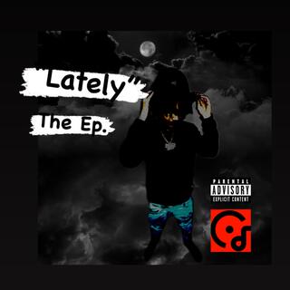 Lately.. The EP.