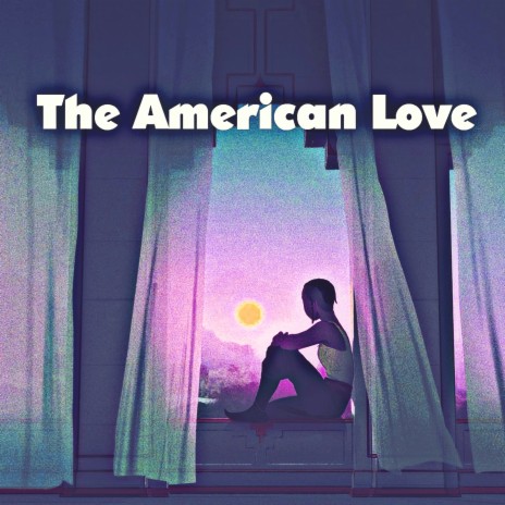 The American Love | Boomplay Music