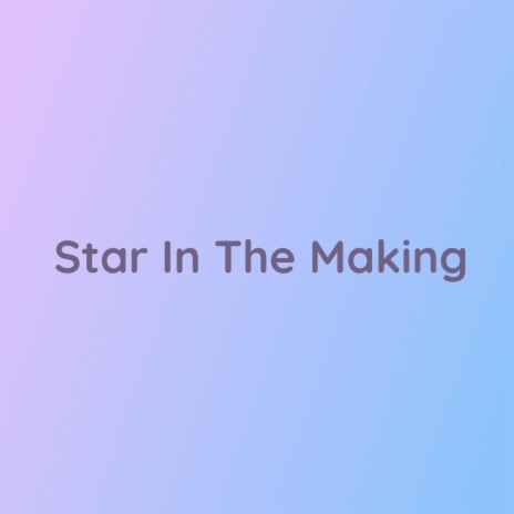 Star In The Making | Boomplay Music