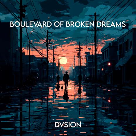 Boulevard of Broken Dreams | Boomplay Music