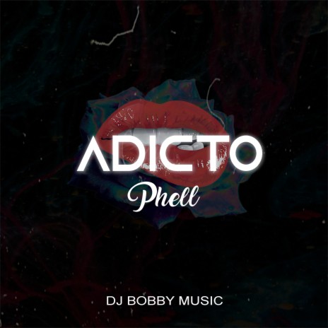 Adicto ft. Phell | Boomplay Music