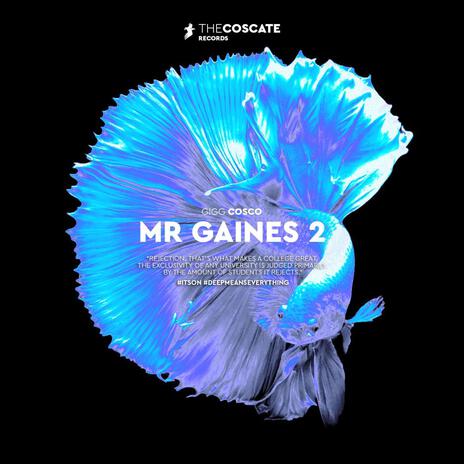 Mr Gaines 2 | Boomplay Music