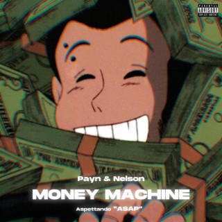 MONEY MACHINE ft. Nelson lyrics | Boomplay Music