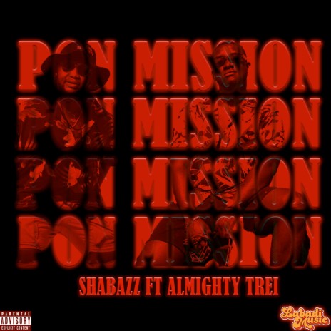 Pon Mission ft. Almighty Trei 🅴 | Boomplay Music