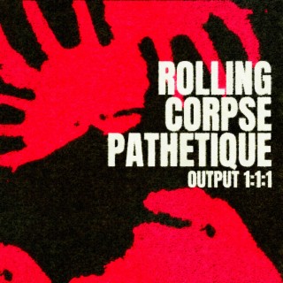 Rolling Corpse Pathetique