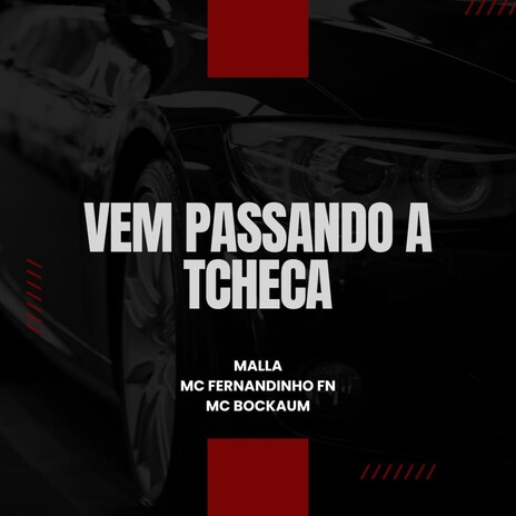 Vem passando a tcheca ft. Mc Bockaum & MC FERNANDINHO FN | Boomplay Music