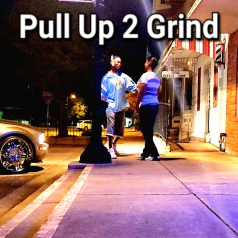 Pull Up 2 Grind | Boomplay Music