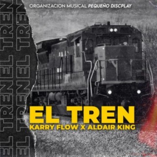 El Tren Aldair King