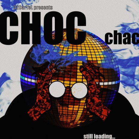 CHOC chac | Boomplay Music