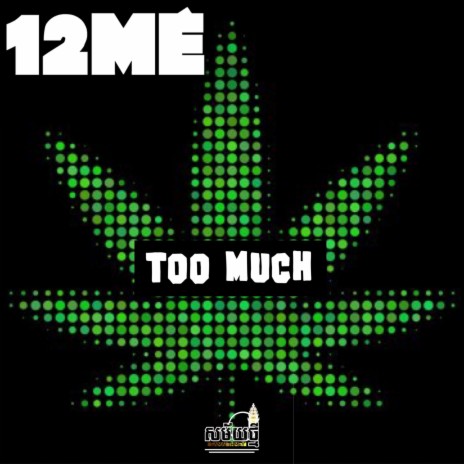 Too Much | Boomplay Music