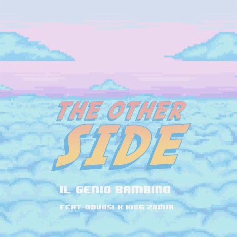 The Other Side (feat. Odunsi & King Zamir)