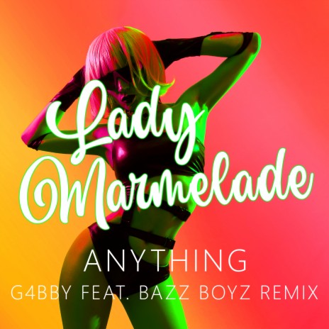 Lady Marmelade (G4bby feat. Bazz Boyz Remix) | Boomplay Music