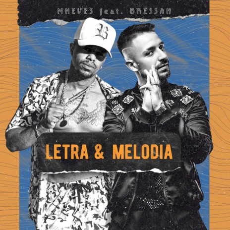 Letra & Melodia ft. Mc MNeves & Bressan