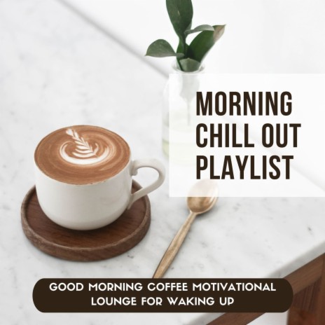 Good Morning Coffee | Boomplay Music