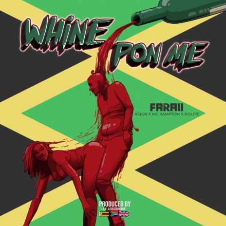 Whine Pon Me ft. Mc Kampton, Reignoriginal & Polite | Boomplay Music