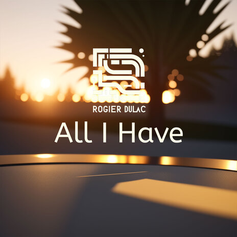 All I Have | Boomplay Music