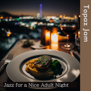 Jazz for a Nice Adult Night